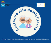 Sostegno alla domiciliarità: previsto un contributo per l'assistenza ad anziani e disabili adulti